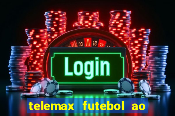 telemax futebol ao vivo gratis